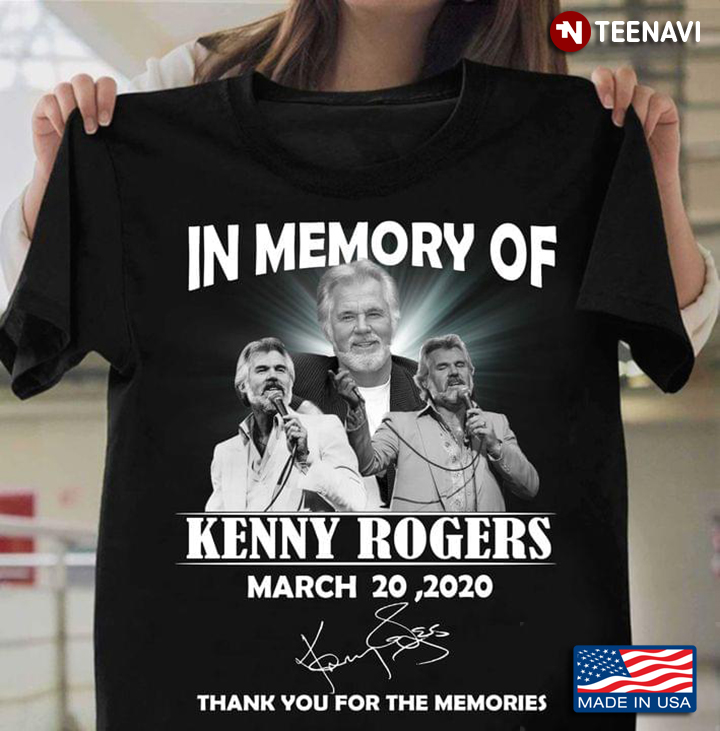 In Memory of Kenny Rogers March 20 2020 Thank You for The Memories