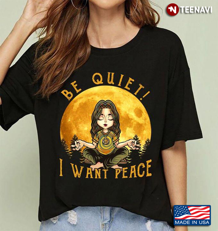 Be Quiet I Want Peace Hippie Girl Meditates Full Moon Design