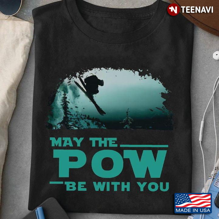 May The Pow Be With You for Skiing Lover
