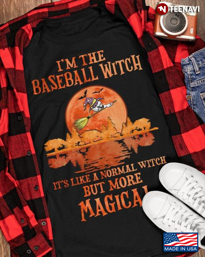 I'm The Baseball Witch It's Like A Normal Witch But More Magical Funny Halloween