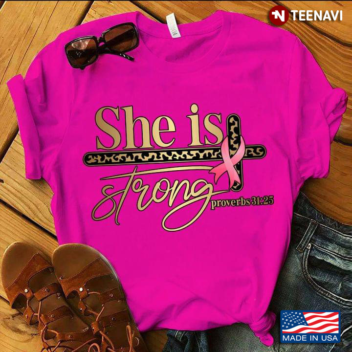She is Strong Proverbs Leopard Breast Cancer Awareness