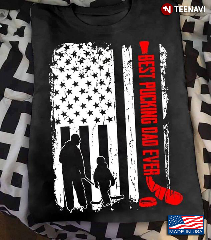 Best Pucking Dad Ever Hockey Dad and Son American Flag Gift for Dad
