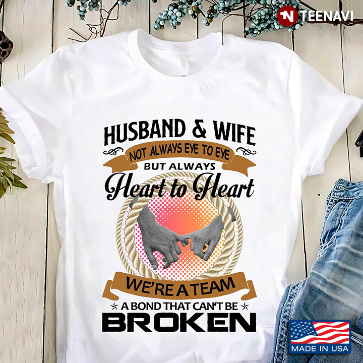 Husband and Wife Not Always Eye To Eye But Always Heart To Heart We're A Team Meaningful Gift