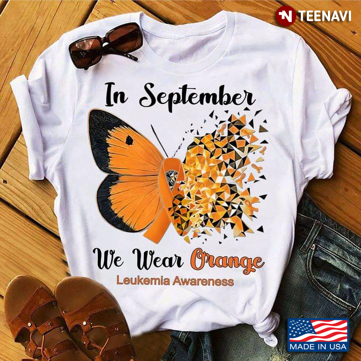 In September We Wear Orange Leukemia Awareness