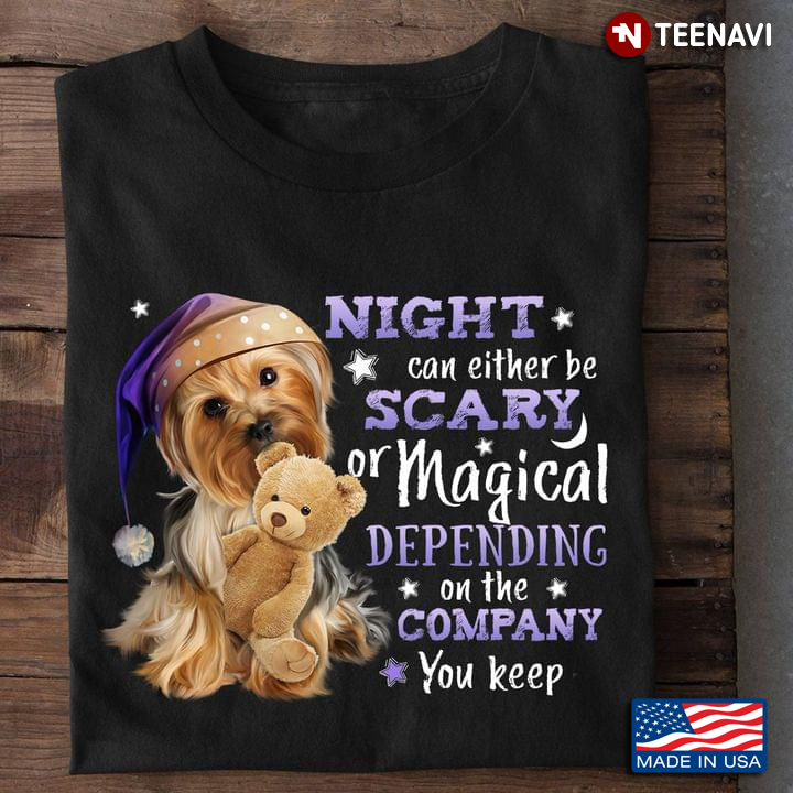 Night Can Either Be Scary or Magical Depending on The Company You Keep Shih Tzu