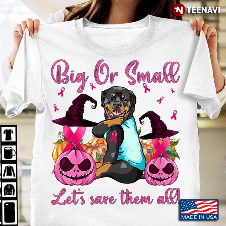 Halloween Rottweiler Big or Small Let's Save Them All Breast Cancer Awareness