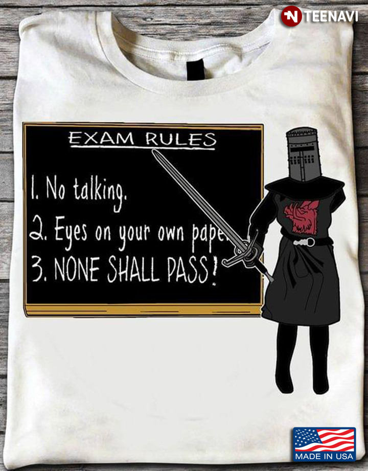 Monty Python Black Knight Exam Rules No Talking Eyes on Your Paper None Shall Pass