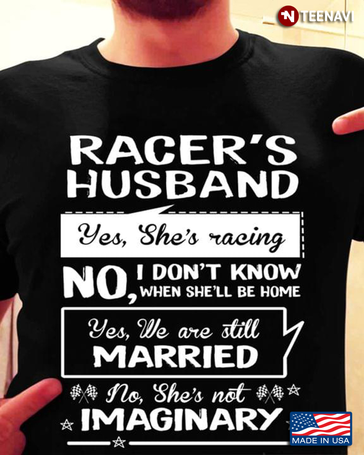 Racer's Husband Yes She's Racing No I Don't Know When She'll Be Home