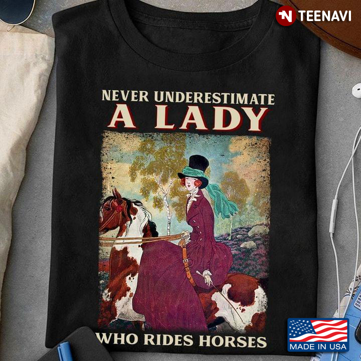 Never Underestimate A Lady Who Rides Horses Drawing Art