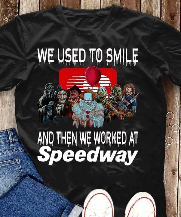 Horror Movie Characters We Used To Smile and Then We Worked at Speedway