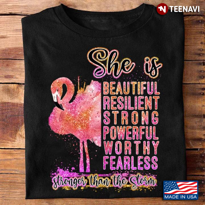 Glitter Pink Flamingo She is Beautiful Resilient Strong Powerful Worthy Fearless Stronger Than The S