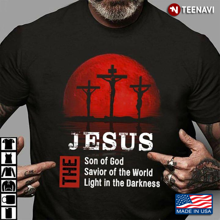 Jesus The Son Of God Savoir Of The World Light In The Darkness