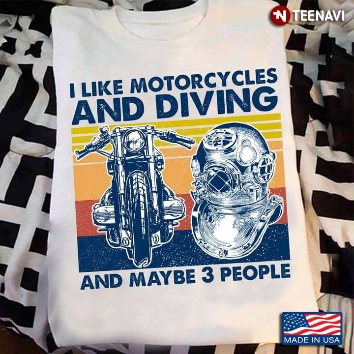 Vintage I Like Motorcycles And Diving And Maybe 3 People For Diver