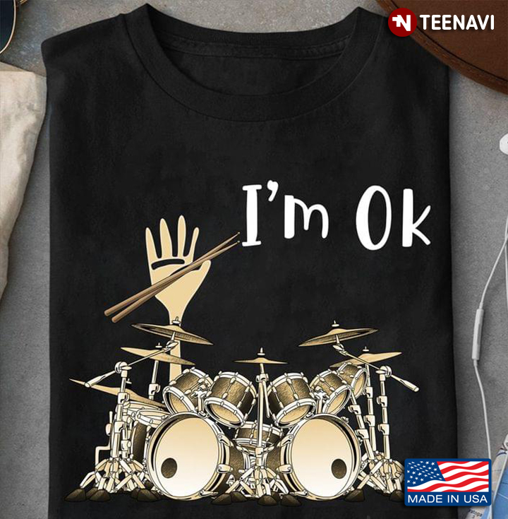 I'm Ok Play Drum For Drummers