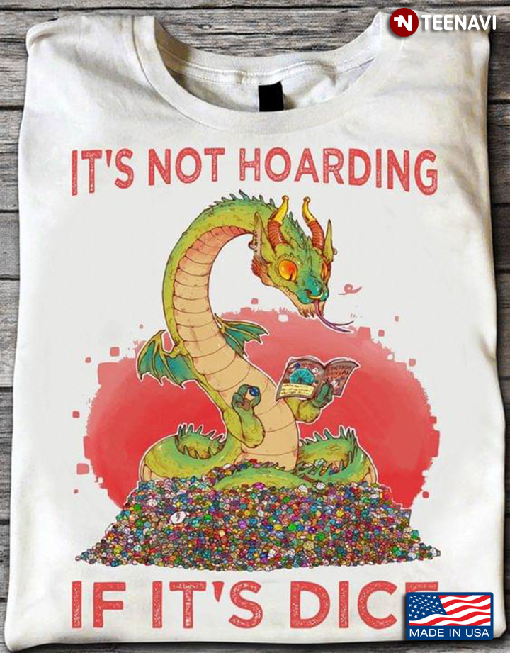 Dragon It's Not Hoarding If It's Dice