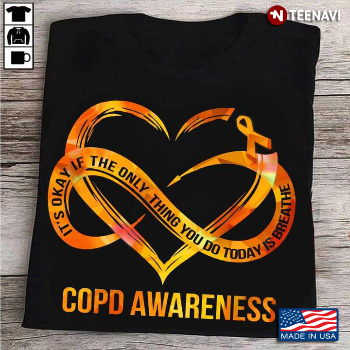 It's Ok If The Only Thing You Do Today Is Breathe Copd Awareness