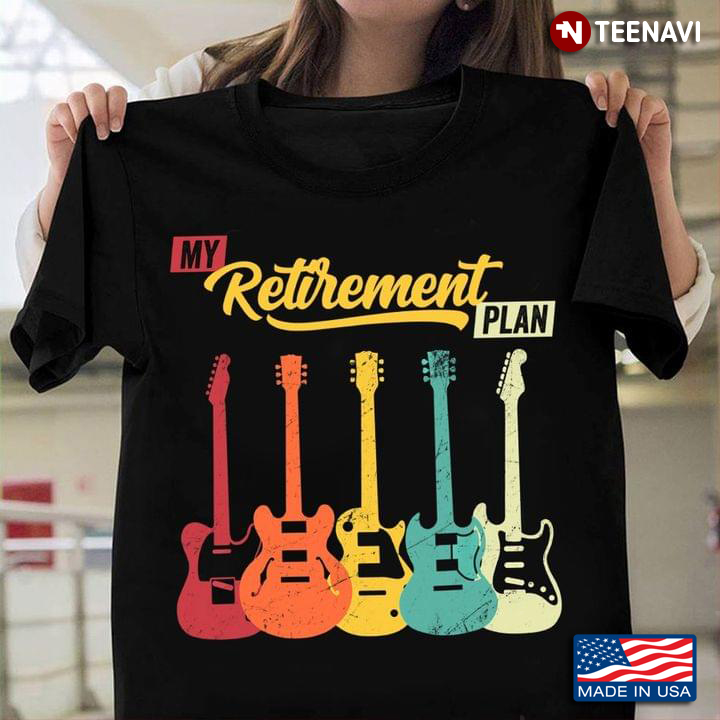 Playing Guitar My Retirement Plan for Guitarist