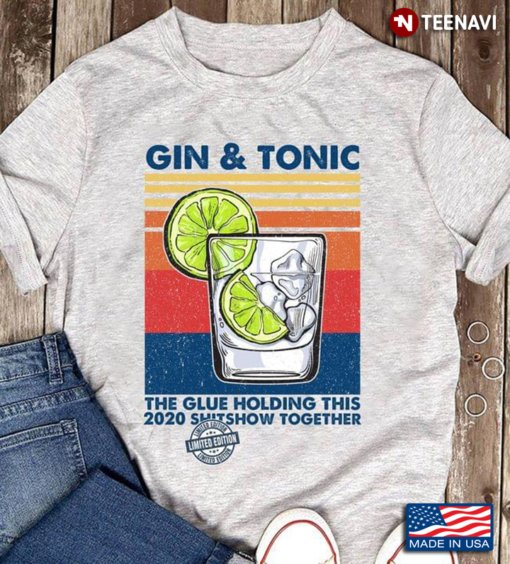 Vintage Gin And Tonic The Glue Holding This 2020 Shitshow Together