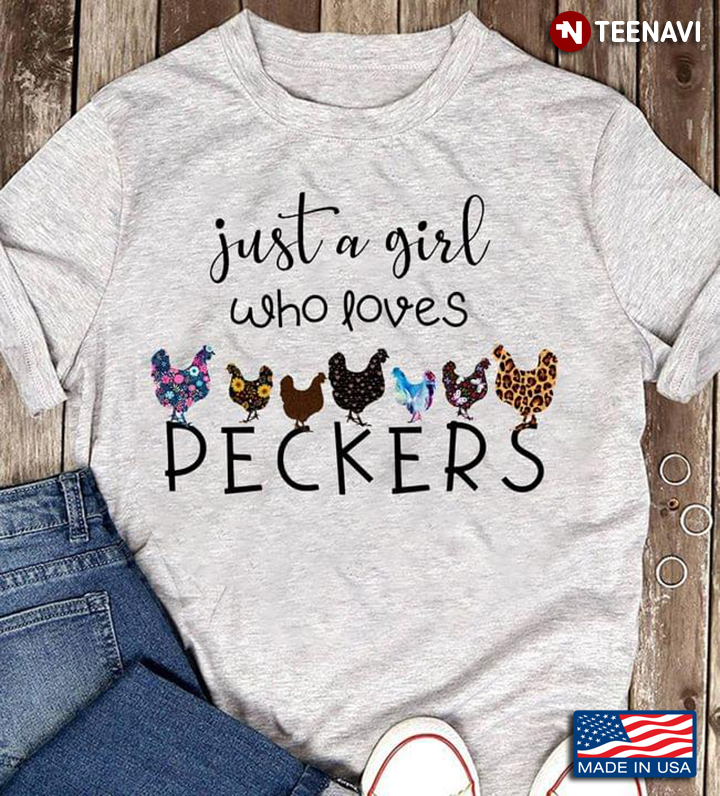 Funny Chicken Just A Girl Who Loves Peckers Leopard For Animal Lover