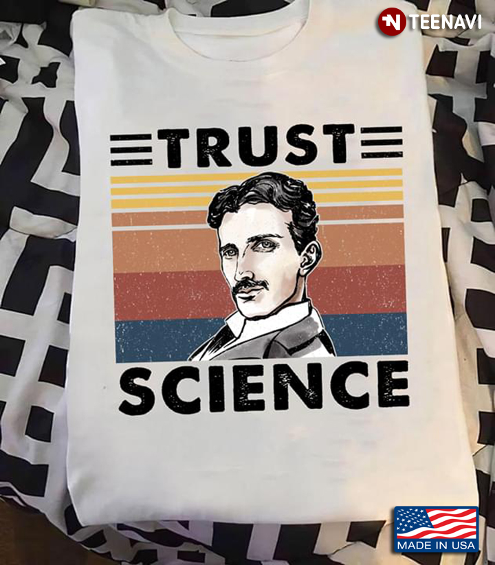 Vintage Trust Science Nikola Tesla For Science Lover