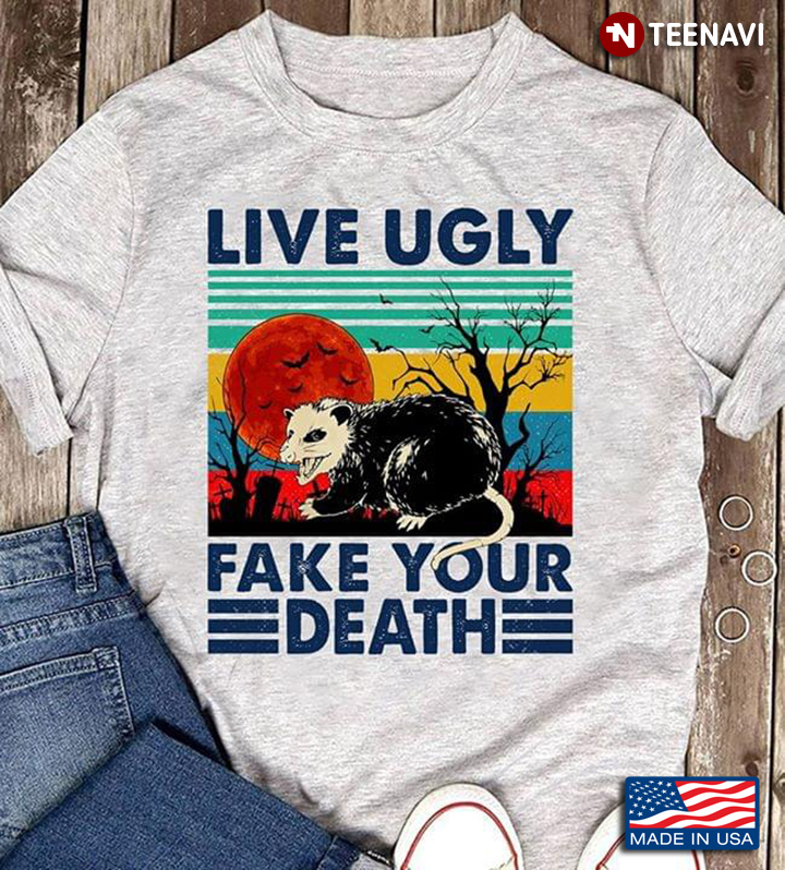 Vintage Opossum Live Ugly Fake Your Death