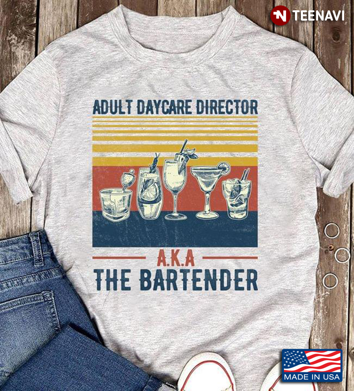 Vintage Adult Daycare Director Aka The Bartender