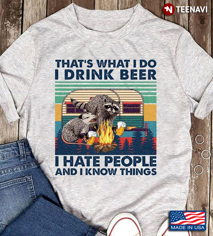 Vintage Camping Raccoon Opossum That's What I Do I Drink Beer I Hate People And I Know Things