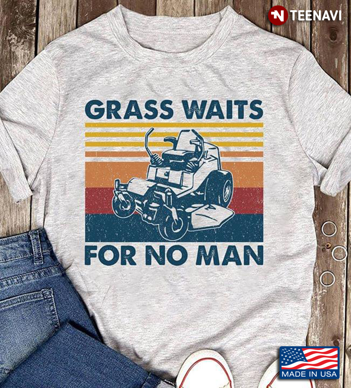 Vintage Grass Waits For No Man Zero Turn Mower