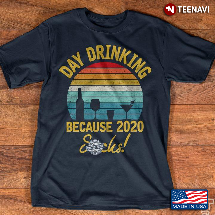 Vintage Day Drinking Because 2020 Sucks