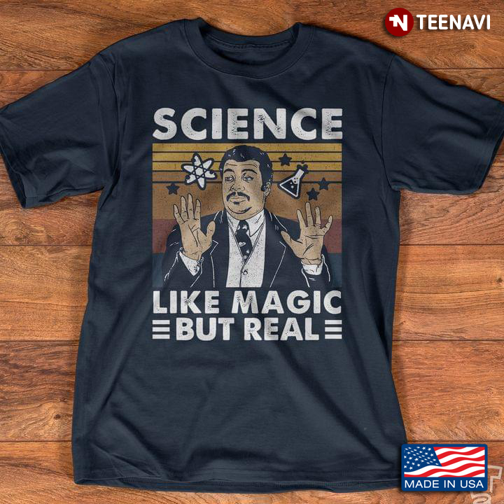 Vintage Neil DeGrasse Tyson Science Like Magic But Real For Science Lover