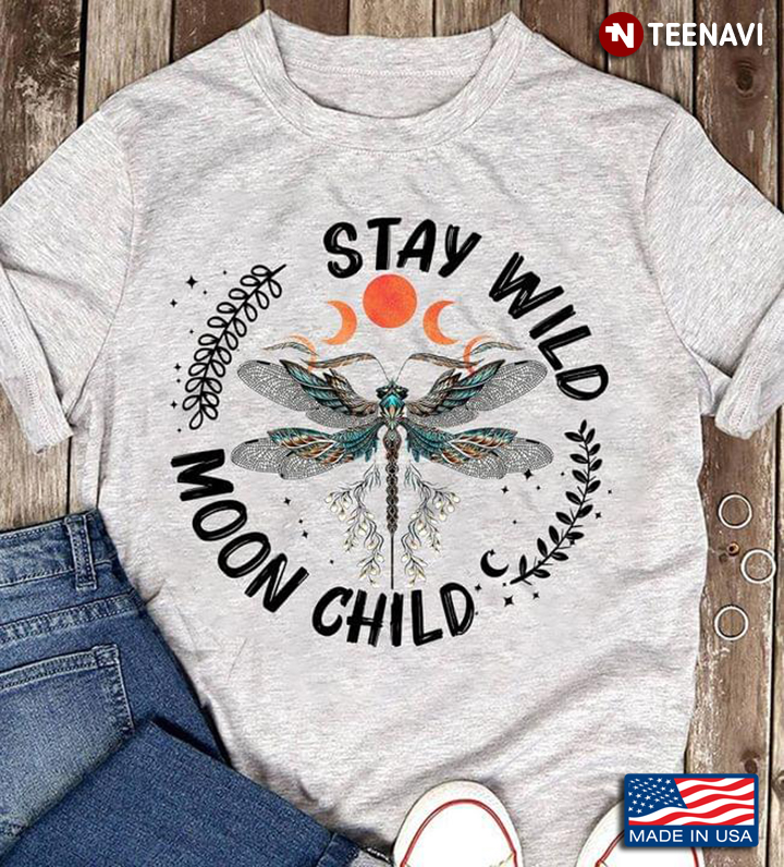 Dragonfly Stay Wild Moon Child