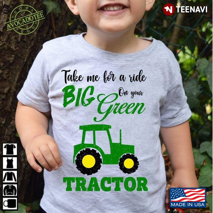 Take Me For A Ride On Your Big Green Tractor