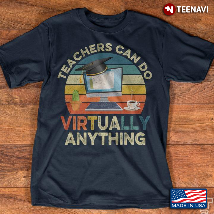 Vintage Teachers Can Do Virtually Anything
