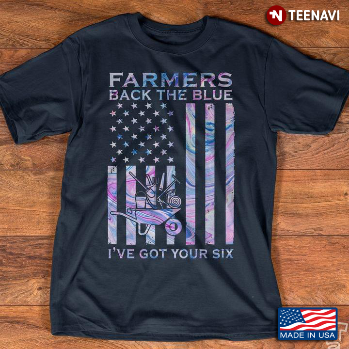 Farmers Back The Blue I've Got Your Six American Flag