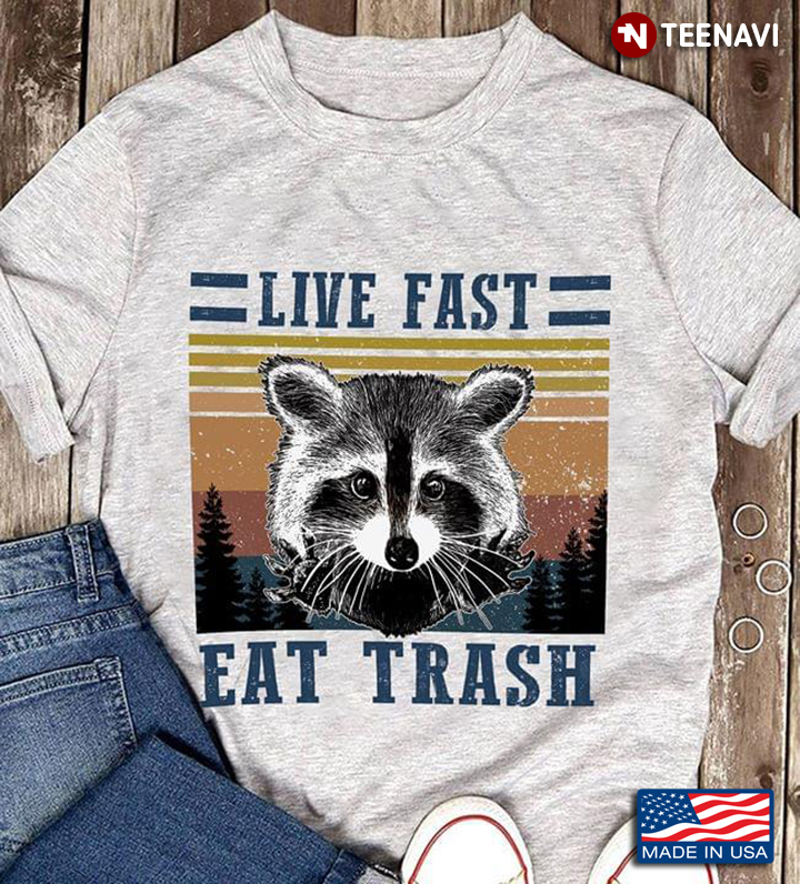 Vintage Raccoon Live Fast Eat Trash For Animal Lover