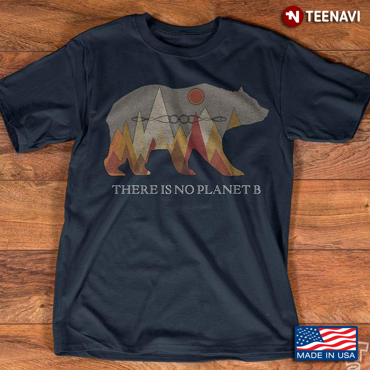 There Is No Planet B Walking Bear