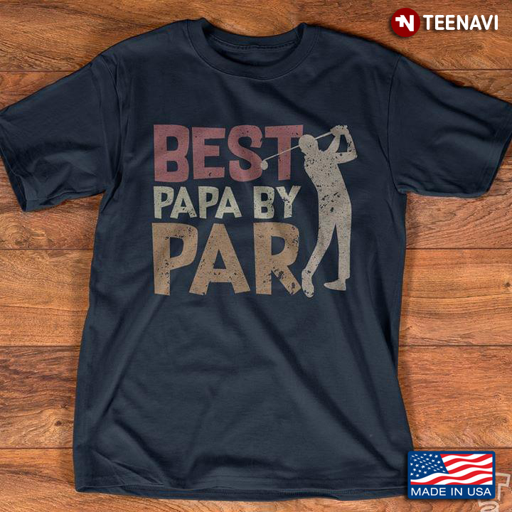 Golfing Best Papa By Par For Father's Day