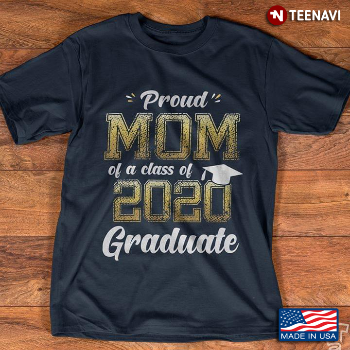 Proud Mom Of A Class Of 2020 Graduate