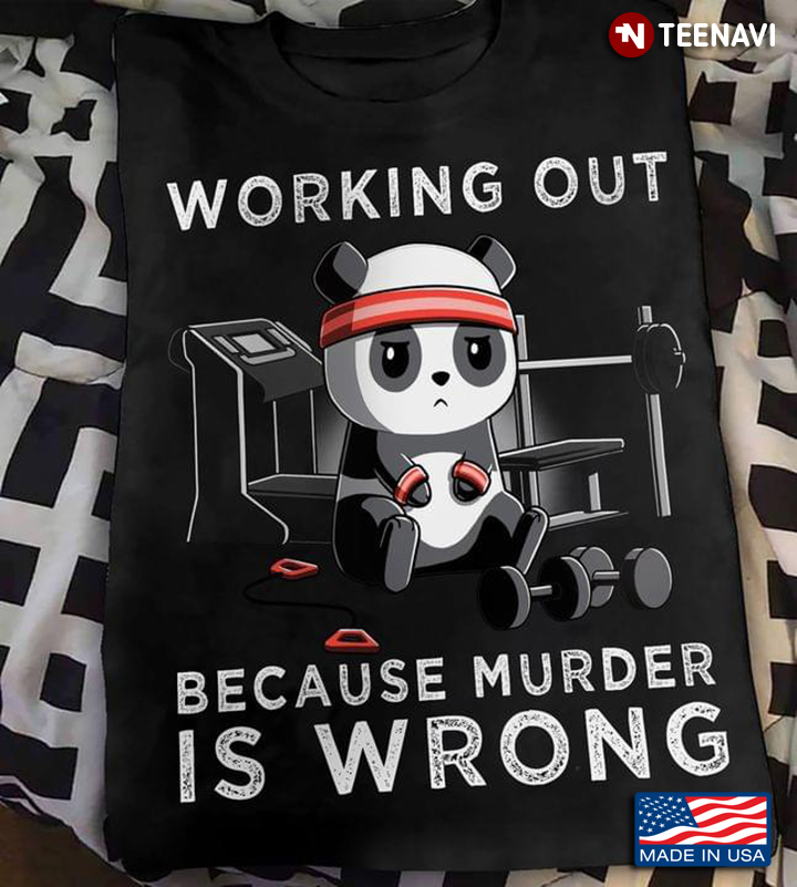 Panda Working Out Because Murder Is Wrong