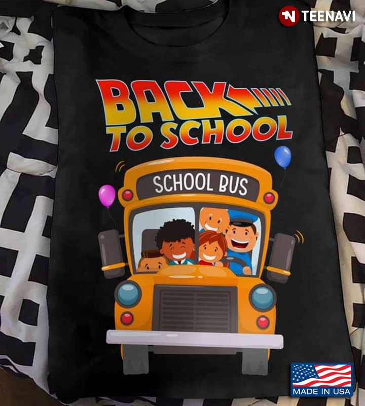 Back To School School Bus For Bus Driver