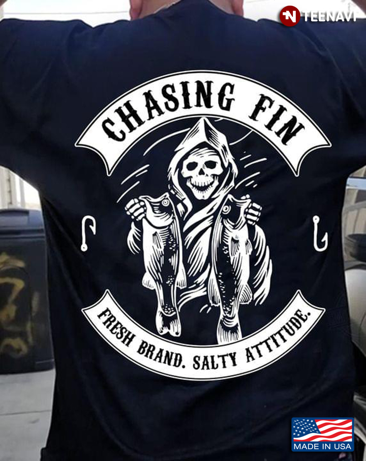 Chasing Fin Fresh Brand Salty Attitude Skull And Fishes For Fishing Lover
