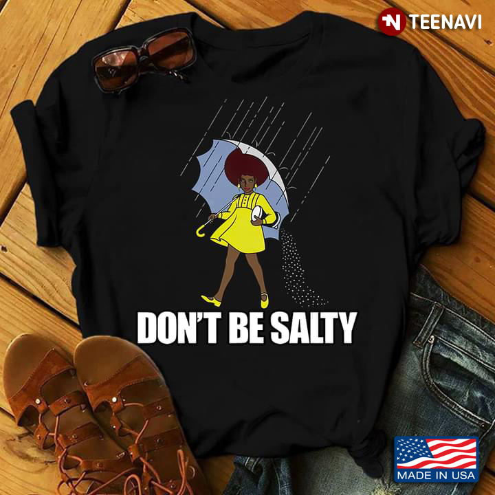 Don't Be Salty Black Girl With Umbrella