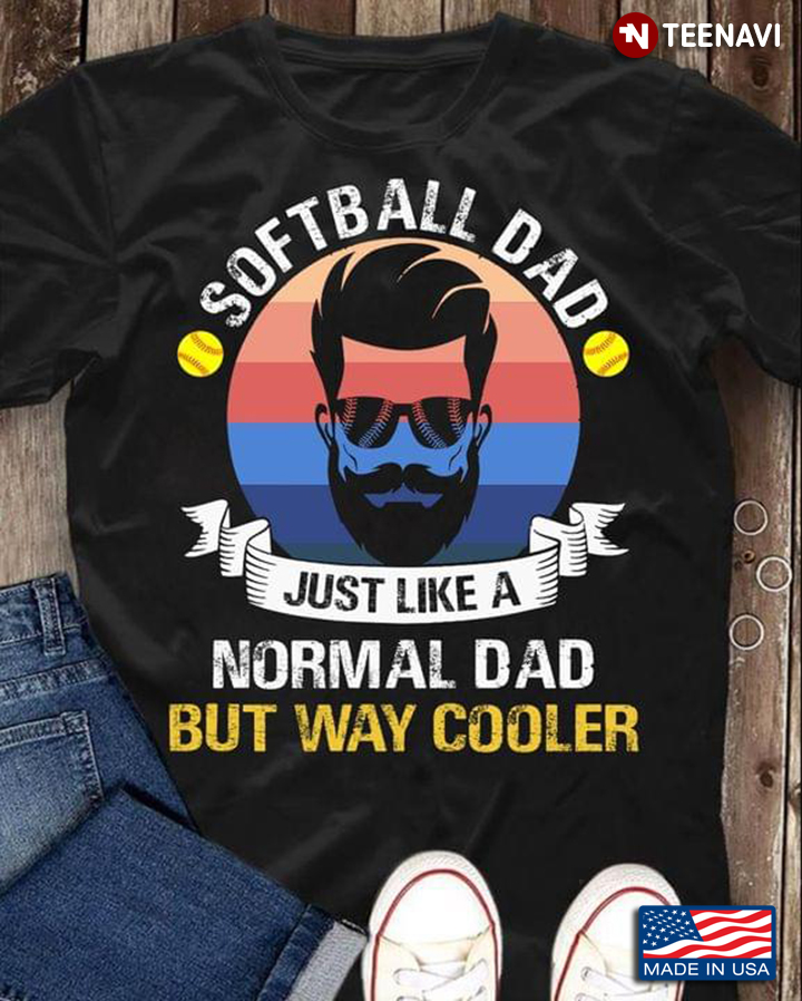 Vintage Softball Dad Just Like A Normal Dad But Way Cooler For Father's Day