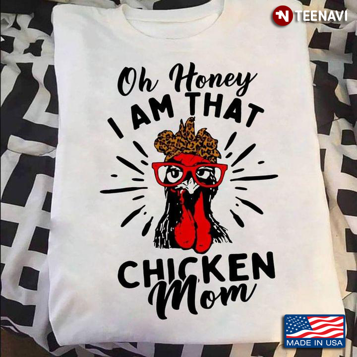 Oh Honey I Am What Chicken Mom Leopard For Mother's Day