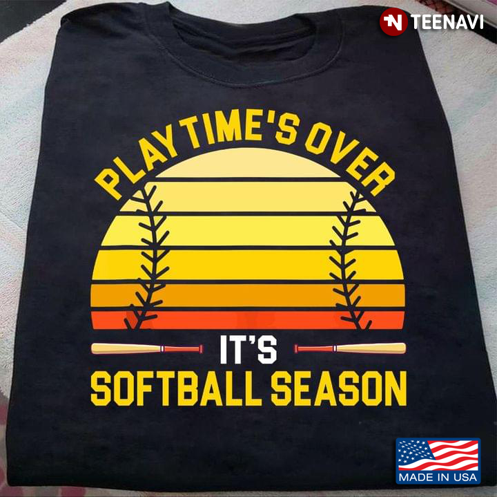 Vintage Playtime's Over It's Softball Season