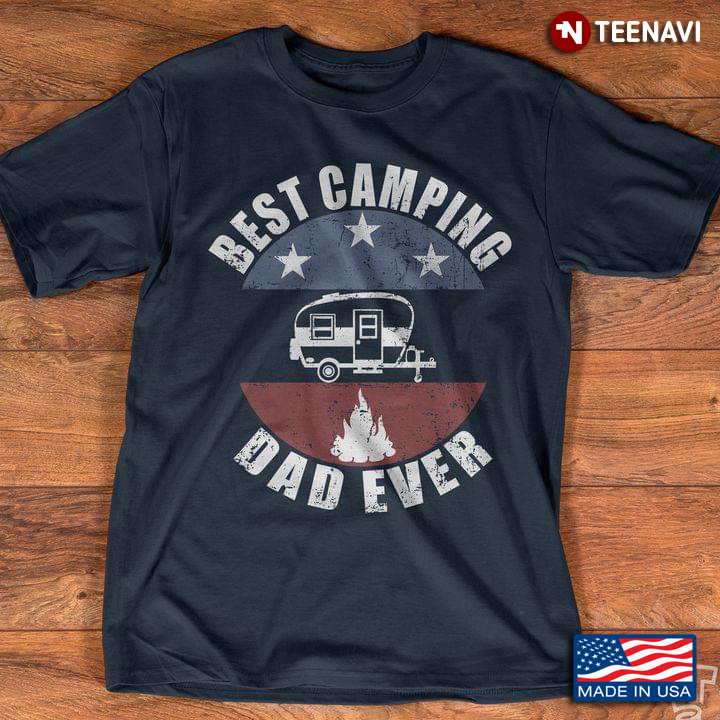 Best Camping Dad Ever For Father’s Day