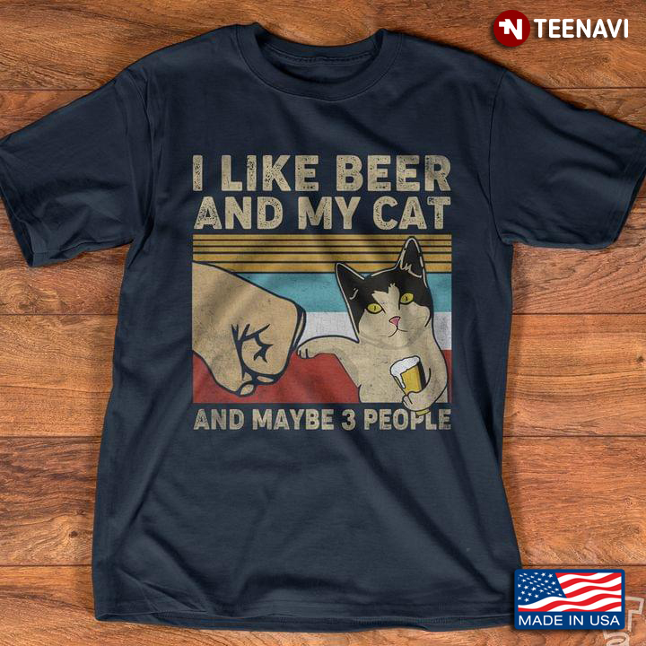 Vintage I Like Beer And My Cat And Maybe 3 People