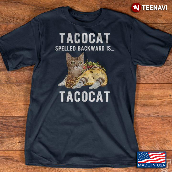 Tacocat Spelled Backward Is Tacocat Cat And Taco For Cat Lover