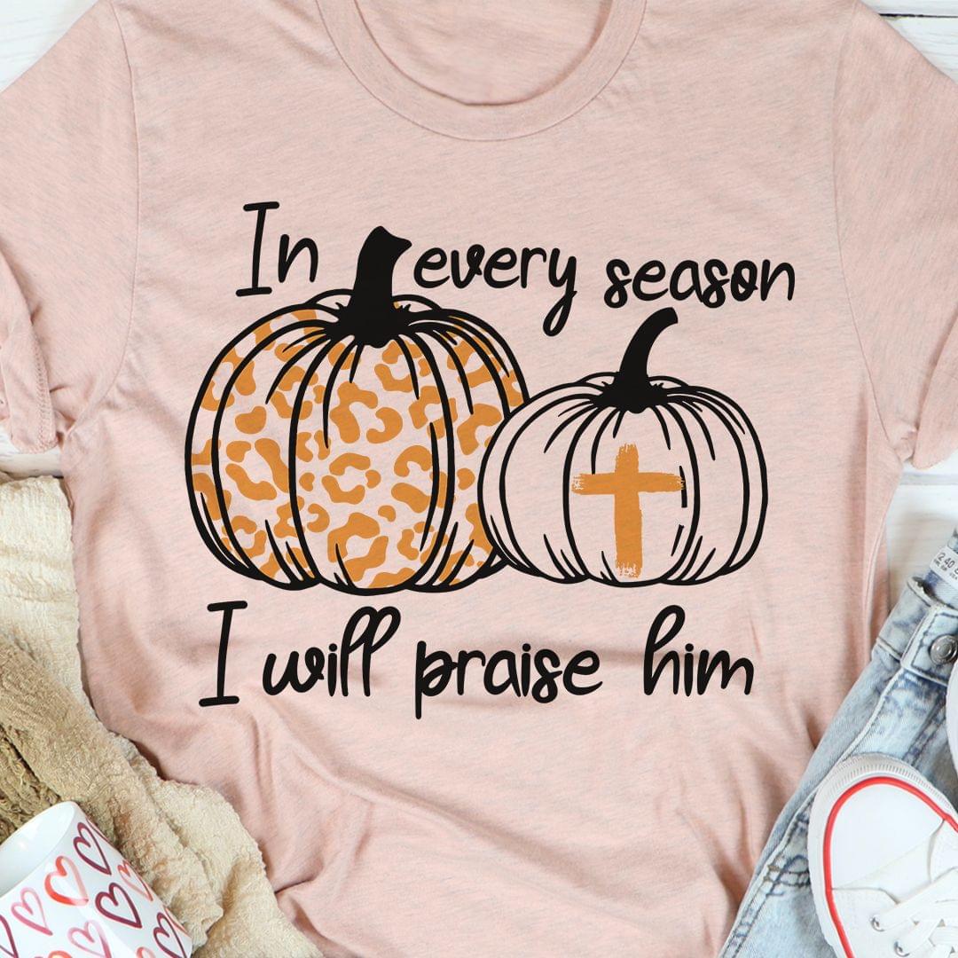 In Every Season I Will Praise Him Pumpkin With Cross