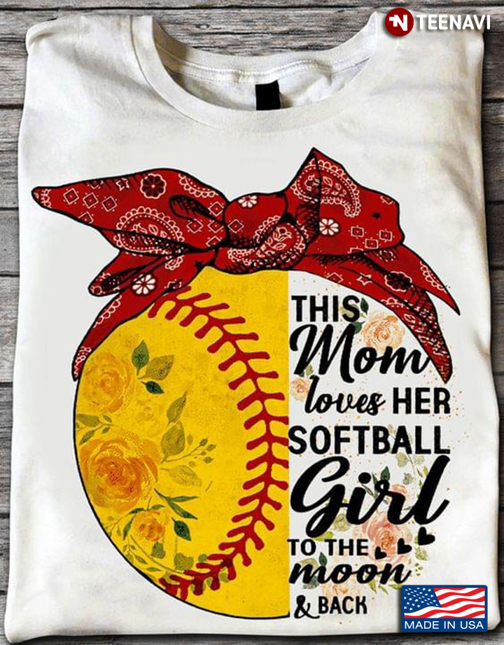 This Mom Loves Her Softball Girl To The Moon And Back For Mother's Day